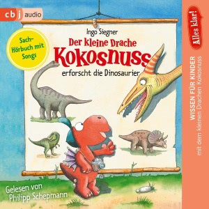 Alles klar! Der kleine Drache Kokosnuss erforscht... Die Dinosaurier Hörbuch